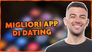 Le Migliori 81 App di Dating Online 2024  Come usarle per Conoscere Ragazze Interessanti [upl. by Kellie]