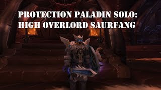 Solo High Overlord Saurfang For the Alliance 732 [upl. by Oiramad]