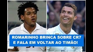 ROMARINHO brinca sobre CR7 e fala em voltar ao TIMÃO [upl. by Servetnick]