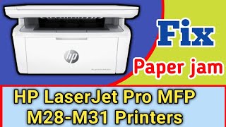 How to Fix HP LaserJet Pro MFP M28M31 Printers  Paper Jam Errorlight blinks Er04 Er05 Er06 [upl. by Hahsi]