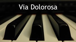 Via Dolorosa  piano instrumental cover with lyrics [upl. by Harrington]