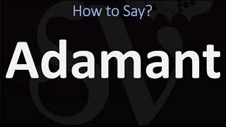 How to Pronounce Adamant CORRECTLY Meaning amp Pronunciation [upl. by Pena]