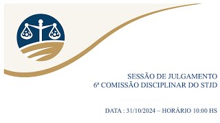 Sessão de Julgamento 6ª Comissão Disciplinar do STJD [upl. by Blanchette329]