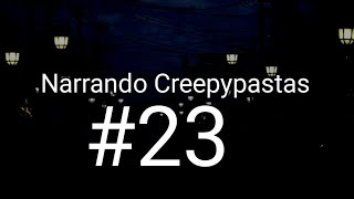 Narrando Creepypastas 23  Psicosis [upl. by Rufe]