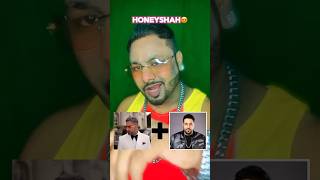 Honey Singh Badshah Honeyshah [upl. by Yup]