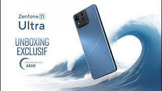 ZenFone 11 Ultra  Unboxing Exclusif [upl. by Tteltrab]