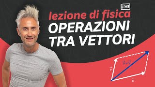 come preparare uninterrogazione o compito di fisica sulle OPERAZIONI TRA VETTORI [upl. by Nonnaer]