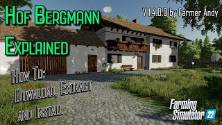 🚨FS22 Hof Bergmann Explained 🚨 How To Download Extract amp Install the map and mods [upl. by Kan101]