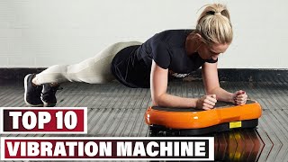 Best Vibration Machine In 2023  Top 10 Vibration Machines Review [upl. by Annaes791]