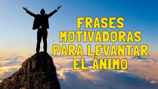 Frases motivadoras para levantar el ánimo  Emprendedores [upl. by Crow465]