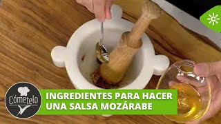 Cómetelo  ¿Qué ingredientes necesitamos para hacer una salsa mozárabe [upl. by Tloc460]