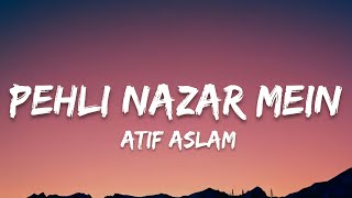 Pehli Nazar Mein Lyrics Aatif Aslam  7clouds Hindi [upl. by Platt]