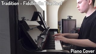 Tradition  Fiddler On The Roof Piano Solo [upl. by Rubenstein135]