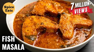 MASALA FISH CURRY RECIPE  FISH CURRY RECIPE  FISH CURRY BY SPICE EATS [upl. by Gunning]