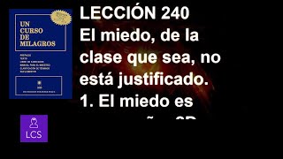 LECCIÓN 240  Libro de Ejercicios Un Curso de Milagros [upl. by Einneb]