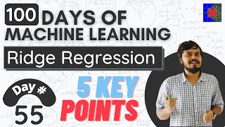 5 Key Points  Ridge Regression  Part 4  Regularized Linear Models [upl. by Naget339]