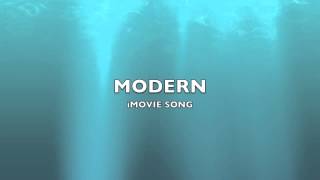 Modern  iMovie SongMusic [upl. by Shena47]