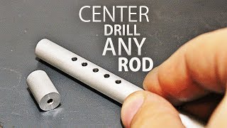 Simplest Way to Drill in the Center of ANY Rod [upl. by Goerke837]