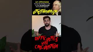 The Difficulties with Calculation Problem for Utilitarianism [upl. by Ardaed]