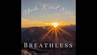 Rheda K amp Krew  Breathless [upl. by Biernat230]