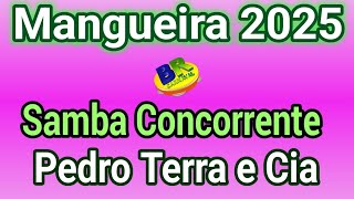 Mangueira 2025 Pedro Terra e Cia Samba Concorrente Carnaval 2025 [upl. by Hola286]