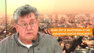 Jacques Trémintin  son quotidien en tant quassistant socioéducatif [upl. by Fidellas]