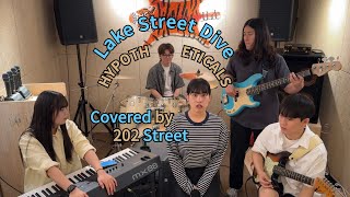 Hypotheticals  Lake Street Dive  Covered by 202 Street [upl. by Netniuq]