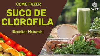 Como fazer suco de Clorofila  Receitas Naturais  Saúde Total [upl. by Zilada502]