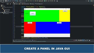 Java GUI Crash Course Tutorial 7  Create a Panel using JPanel Class and Methods in Java GUI [upl. by Pandora519]