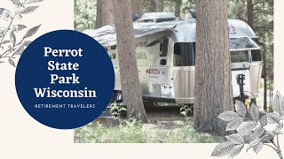 PERROT STATE PARK  WisconsinTravel  Retirement Vlog 10 [upl. by Adams]