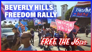 Beverly Hills Freedom Rally Taking a Stand for J6 Patriots [upl. by Naoma]