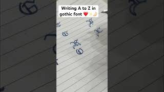 Writing A to Z in gothic font ❤️Novellusartistry611  gothicfont calligraphy ytshorts [upl. by Eiramanit55]