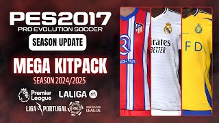 PES 2017  New Mega Kitpack Season 202425 For All Patches  Download amp Install [upl. by Remmos]