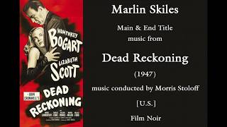 Marlin Skiles Dead Reckoning 1947 [upl. by Yeslaehc331]