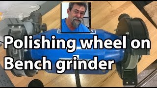 How To  Felt Polishing Wheel  Bench grinder [upl. by Neely254]