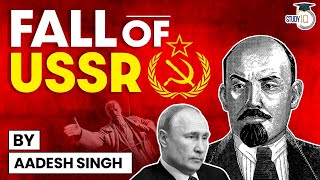 How the USSR disintegrated  Fall of Soviet Union  UPSC World History  By Aadesh Singh [upl. by Ahtibat]