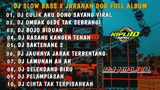 DJ CULIK AKU DONG X OMBAK GEDE TAK SEBRANGI  DJ SEKTI •SLOW BASS X JARANAN DOR FULL ALBUM 2024 [upl. by Airyk]