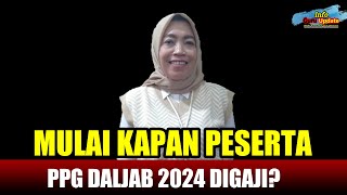 MULAI KAPAN LULUSAN PPG DALJAB 2024 DIGAJI [upl. by Lanaj505]