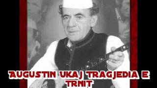 Augustin Ukaj Tragjedia e Trenit [upl. by Enelie965]