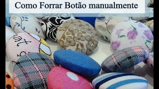 Como Forrar BOTÃO Manualmente [upl. by Shimkus]