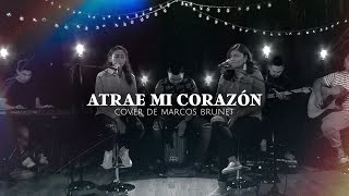 Atrae mi Corazon  Marcos Brunet  Acoustic VersionToma tu Lugar Cover [upl. by Quartus557]