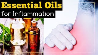 Best Essential Oils for Inflammation [upl. by Olram]