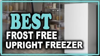 Best Upright Freezer Frost Free You Can Buy on Amazon According to Hyperenthusiastic Reviewers [upl. by Rdnaskela]