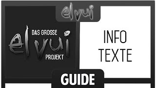 ElvUI Guide  Infotexte Das große Projekt [upl. by Kirit402]