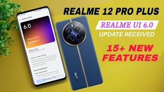 Unlocking New Features  Realme 12 Pro Plus Realme UI 60 Update Overview 🔥 [upl. by Portingale]