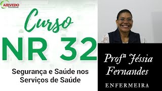 🔴 NR 32 Segurança e saúde dos trabalhadores dos serviços de saúde l O que é NR 32 l Profª Jéssia [upl. by Eliot]