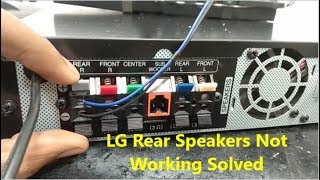 LG Rear Speakers Not Working Solved How To [upl. by Betz]