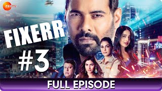 Fixerr  Full Episode 3  Police amp Mafia Suspense Thriller Web Series  Shabbir Ahluwalia  Zee Tv [upl. by Sugar556]