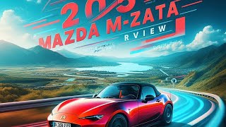 2025 Mazda MX5 Miata Review The Perfect Affordable Sports Car [upl. by Matheson]