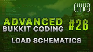 Advanced Bukkit Coding  Load Schematics  Episode 26 [upl. by Joycelin]